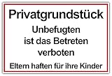 GESCHENKE-FABRIK Hinweisschild Privatgrundstück - Mit der Aufschrift...