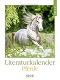 Literaturkalender Pferde 2022: Literarischer Wochenkalender * 1 Woche 1...