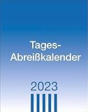 Tagesabreißkalender 2023. Praktischer Tischkalender zum Abreißen....