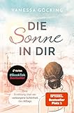 Die Sonne in dir: Eine Erzählung über die verborgene Schönheit des...