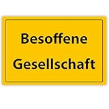 Lustiges Alu-Schild „Besoffene Gesellschaft“ - mit Aufhängesystem ca....