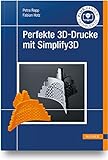 Perfekte 3D-Drucke mit Simplify3D