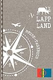 Lappland Reisetagebuch: Reise Tagebuch zum Selberschreiben, ca. A5 -...