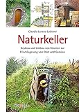 Naturkeller: Neubau und Umbau von Räumen zur Frischlagerung von Obst und...