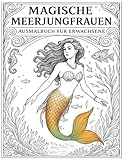 Magische Meerjungfrauen – Ein Jugendstil-Ausmalbuch für Erwachsene:...