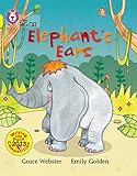Elephant’s Ears: Band 03/Yellow (Collins Big Cat)