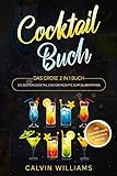 COCKTAIL BUCH: Das große 2 in 1 Buch - Die besten Cocktail und Gin Rezepte...