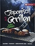 Japanisch Grillen: Yakitori - Yakiniku - Koreanisches BBQ - Izakaya