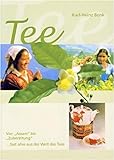 Tee: Von 'Assam' bis 'Zubereitung' ... fast alles aus der Welt des Tees