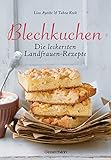 Blechkuchen. Die leckersten Landfrauenrezepte: Klassiker und neue...