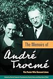 The Memoirs of André Trocmé: The Pastor Who Rescued Jews (English...
