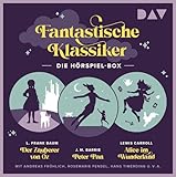 Fantastische Klassiker – Die Hörspiel-Box. Der Zauberer von Oz, Peter...