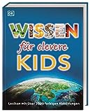 Wissen für clevere Kids: Lexikon mit farbigen Fotos und Illustrationen....
