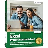 Excel - Projekt Haushaltsbuch: für Microsoft 365, Excel 2024, 2021 und...