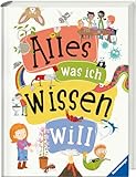 Alles was ich wissen will - ein Lexikon für Kinder ab 5 Jahren...