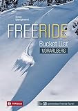 Freeride Bucket List Vorarlberg: Die spannendsten Freeride-Touren im...