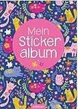 Mein Stickeralbum – Katzen: Mit beschichteten Seiten für das einfache...