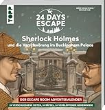 24 Days Escape – Der Escape Room Adventskalender: Sherlock Holmes und die...