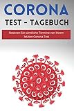 Corona Test Tagebuch: Notieren Sie sämtliche Termine von Ihrem letzten...