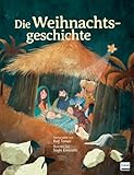 Die Weihnachtsgeschichte: Die biblische Geschichte zur Geburt Jesu...