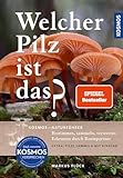 Welcher Pilz ist das?: Über 270 Pilzarten Mitteleuropas. Das Standardwerk...