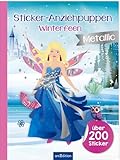 Sticker-Anziehpuppen Metallic – Winterfeen: Über 200 Sticker mit...