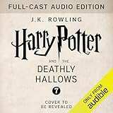 Harry Potter and the Deathly Hallows (Full-Cast Edition)