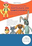 Das märchenhafte Bastelbuch der Hampelfiguren.: 22 Tiere aus den Märchen...