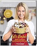 LET´S BAKE!: Meine liebsten Weihnachtsplätzchen - Ausgezeichnet mit dem...