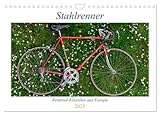 Stahlrenner - Rennrad-Klassiker aus Europa (Wandkalender 2025 DIN A4 quer),...