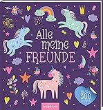 Alle meine Freunde – Einhorn | Mit über 300 Stickern: Freundebuch mit...