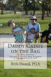 Daddy Caddy on the Bag (Spanish Edition): Entrena a tu Hijo para Alcanzar...