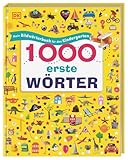 1000 erste Wörter: Mein Bildwörterbuch für den Kindergarten. Erster...