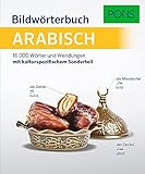 PONS Bildwörterbuch Arabisch: 16.000 Wörter und Wendungen mit...