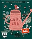 Mein Adventskalender-Buch: Gartenliebe: 24 überraschende Ideen und...