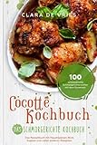 Cocotte Kochbuch Das Schmorgerichte Kochbuch: 100 schmackhafte...
