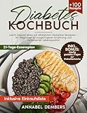 Diabetes Kochbuch: Leicht Gesund leben mit alltäglichen...