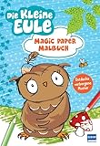 Magic Paper Malbuch - Die kleine Eule: Malbuch mit Zauberpapier für Kinder...