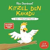 Kitzel den Kakadu - Ein Mitmachbuch zum Schütteln, Schaukeln, Pusten,...