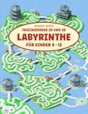 Faszinierende 2D und 3D Labyrinthe für Kinder 8-12: Ein...