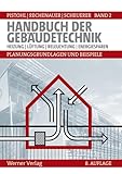 Handbuch der Gebäudetechnik - Planungsgrundlagen und Beispiele: Band 2:...