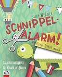 Schnippel-Alarm! Das Ausschneidebuch für Kinder ab 3 Jahren: Bastelbuch:...