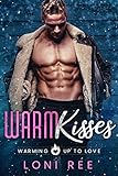 Warm Kisses: A Curvy Girl Romantic Comedy (Warming Up To Love Book 6)...