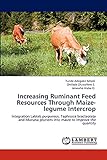 Increasing Ruminant Feed Resources Through Maize-legume Intercrop:...