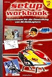 RC-Heli-Action Setup Workbook Volume II: Basiswissen für die Einstellung...