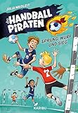 Die Handball-Piraten (Band 1) – Sprung, Wurf und Sieg: Das...