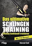 Das ultimative Schlingentraining: Effizient funktionell trainieren