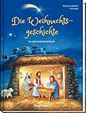 Die Weihnachtsgeschichte - Ein Adventskalenderbuch (Adventskalender mit...