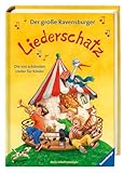 Der große Ravensburger Liederschatz - Kinderliederbuch mit 100 der...