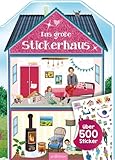 Das große Stickerhaus: Über 500 Sticker | Stickerheft für Kinder ab 4...